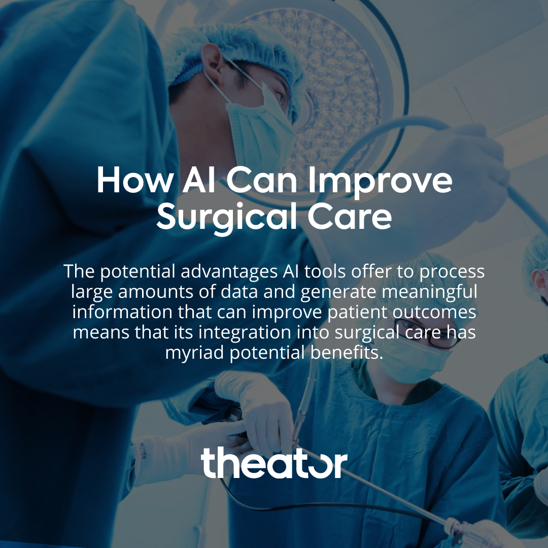 How AI Can Improve Surgical Care - Theator | The Surgical Intelligence ...